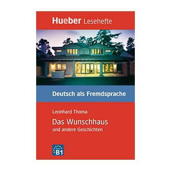 
Das Wunschhaus und andere Geschichten — lettura B1
