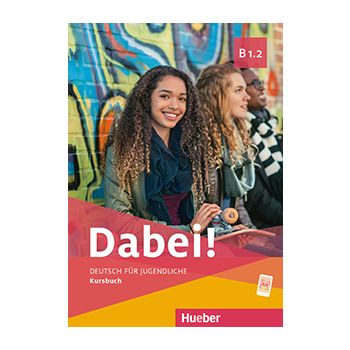 Dabei! B1.2 Kursbuch