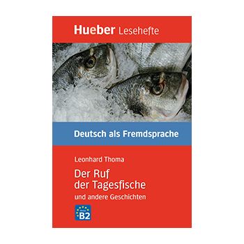 Der Ruf der Tagesfische und andere Geschichten — lettura B2
