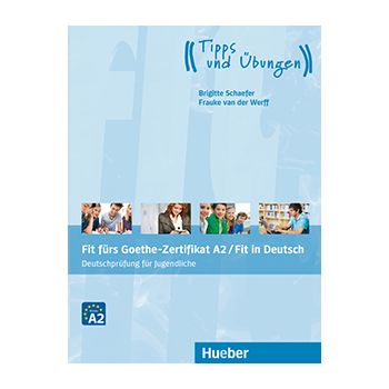 Fit fürs Goethe-Zertifikat A2 für Jugendliche 