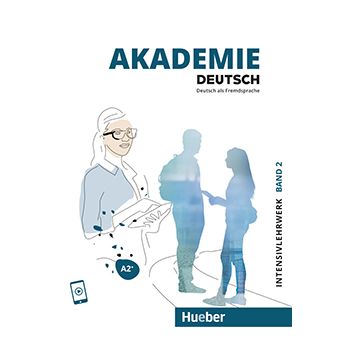 Akademie Deutsch A2+ Intensivlehrwerk