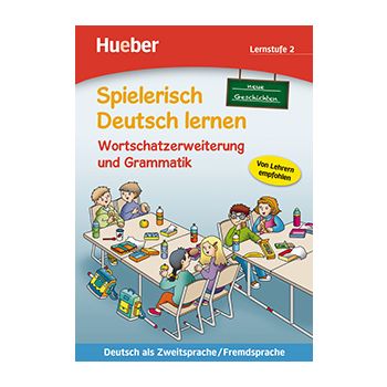 

Spielerisch Deutsch lernen — Wortschatz und Grammatik neu, Lernstufe 2 
