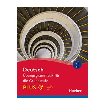 Übungsgrammatik Grundstufe PLUS A1–B1