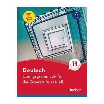 Übungsgrammatik Oberstufe B2–C2 aktuell