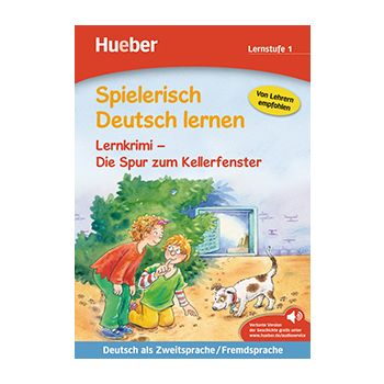 Spielerisch Deutsch lernen — Lernkrimi: Die Spur zum Kellerfenster 

