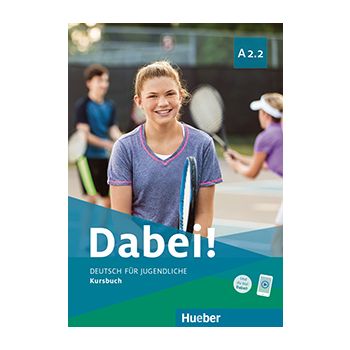 Dabei! A2.2 Kursbuch