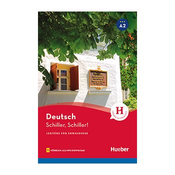 Schiller, Schiller!