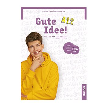 Gute Idee! A1.2 Arbeitsbuch con edizione interattiva