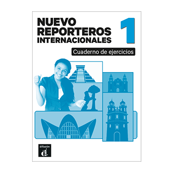 Nuevo Reporteros internacionales 1 Cuaderno de ejercicios