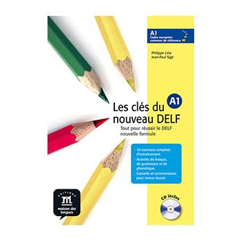 Les clés du nouveau DELF · Nivel A1 Livre de l´élève + CD