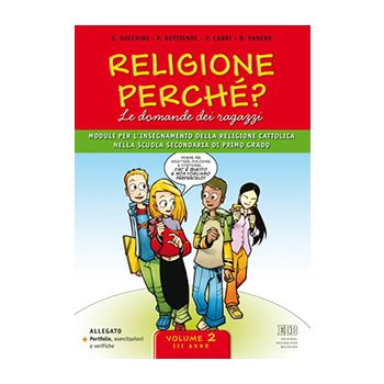 Religione perché? Le domande dei ragazzi - Volume 2 (III anno)