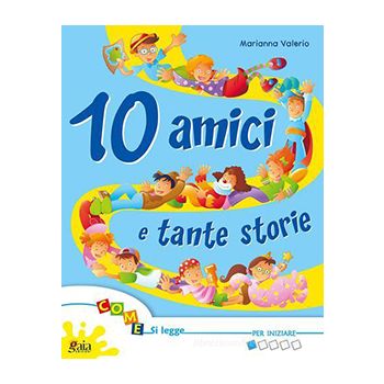 10 amici e tante storie - PER INIZIARE 