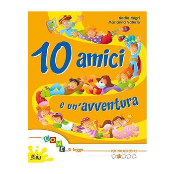10 amici e tante storie - PER PROGREDIRE