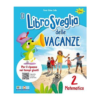 Il LibroSveglia delle vacanze Matematica 2