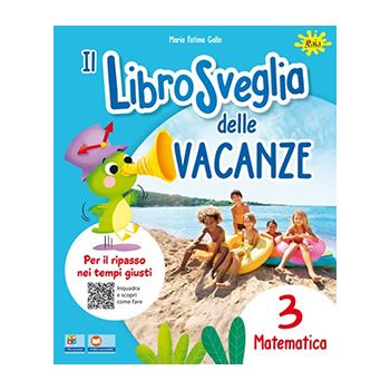 Il LibroSveglia delle vacanze Matematica 3