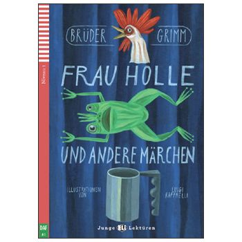 Frau Holle und andere Märchen