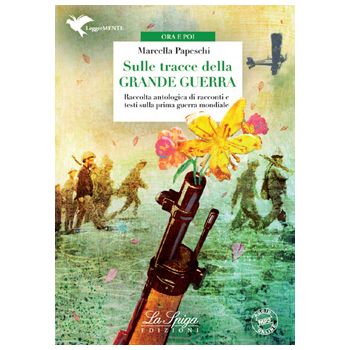 Sulle tracce della Grande Guerra