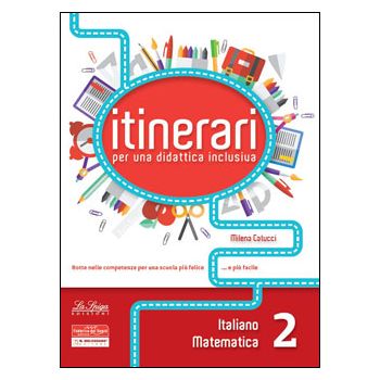 Itinerari per una didattica inclusiva Italiano Matematica 2