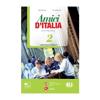 Amici d’Italia 2 - Libro dello studente 