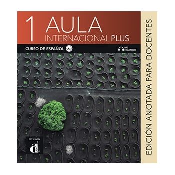 Aula internacional Plus 1-Edición anotada para docentes