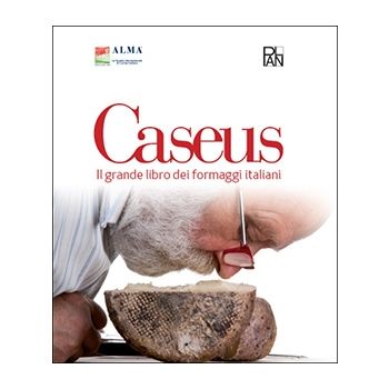 Caseus - il grande libro dei formaggi italiani