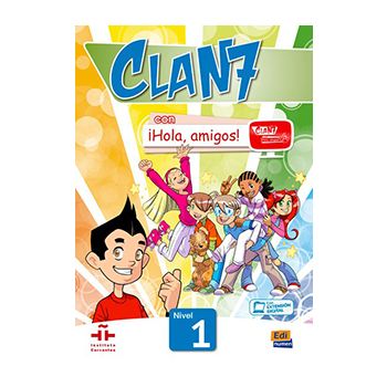 Clan 7 con ¡Hola, amigos! 1 - Libro del alumno