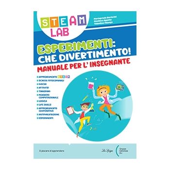 Guida Insegnante STEAM LAB • Esperimenti: Che divertimento