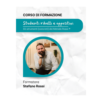 Studenti ribelli e oppositivi. Gli strumenti (concreti) del Metodo Rossi ® - sede Lucca 