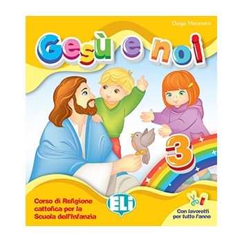 Gesù e noi - 3 anni - infanzia