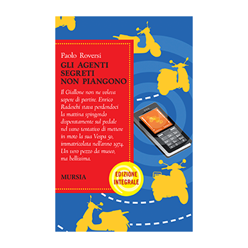 Gli agenti segreti non piangono - Edizione Integrale