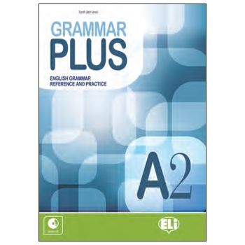 Grammar Plus A2 - Il Piacere di Apprendere