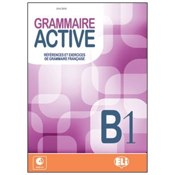 Grammaire Active B1 - Il Piacere di Apprendere