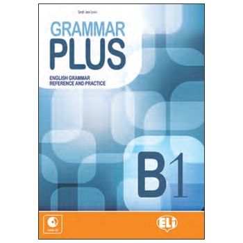 Grammar Plus B1 - Il Piacere di Apprendere