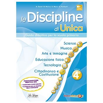 Le Discipline di Unica - Scienze, musica, arte e immagine, educazione fisica, tecnologia, cittadinanza e Costituzione 4