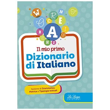 Il mio primo dizionario di Italiano - Il Piacere di Apprendere