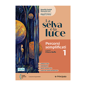 La selva e la luce - Percorsi Semplificati 1
