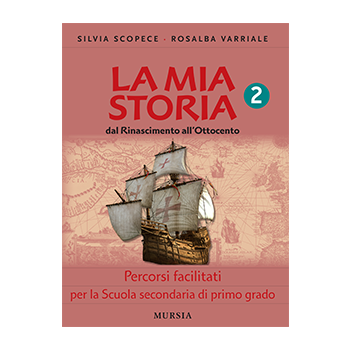 La mia storia 2 dal Rinascimento all’Ottocento