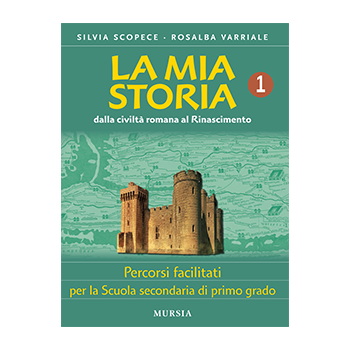 La mia storia 1 dalla civiltà romana al Rinascimento