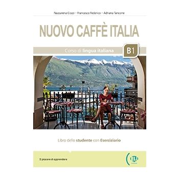 Nuovo Caffè Italia B1 - Libro Studente con Eserciziario+1 audio CD
