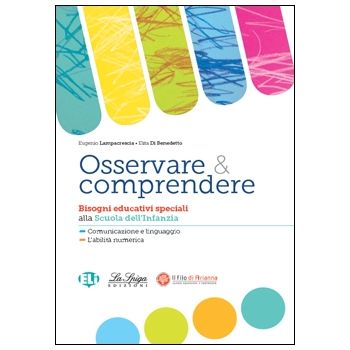 Osservare e comprendere - Bisogni educativi speciali alla Scuola dell’Infanzia