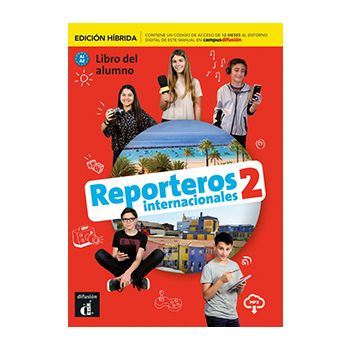 Reporteros Internacionales 2 - Edición híbrida - Libro del alumno 