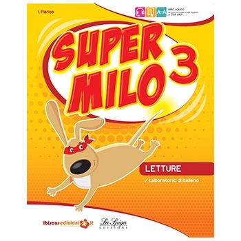Super Milo classe 3 - La spiga Edizioni