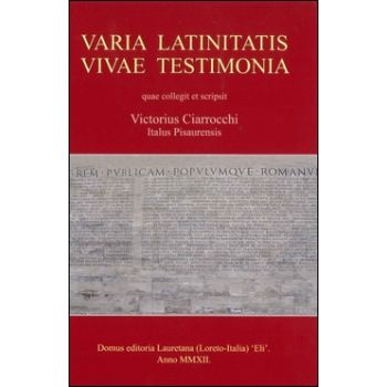 Varia Latinitatis Vivae Testimonia 