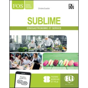 Sublime SUBLIME OEnogastronomie et Service Livre de l’élève + Livre actif