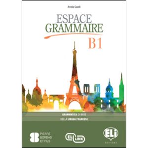 Espace Grammaire B1 PER L’INSEGNANTE Guida didattica con test + Livre actif