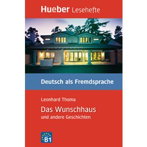 
Das Wunschhaus und andere Geschichten — lettura B1

