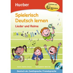 Spielerisch Deutsch lernen — Lieder und Reime