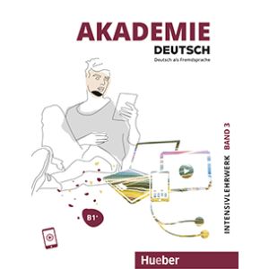 Akademie Deutsch B1+ Intensivlehrwerk