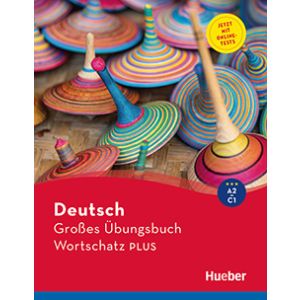 Grosses Übungsbuch Wortschatz PLUS A2–C1