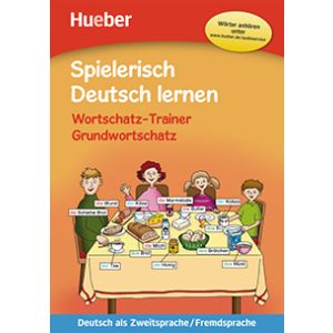 Spielerisch Deutsch lernen — Grundwortschatz neu